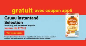 Obtenez une boîte de Gruau instantané Selection GRATUITE