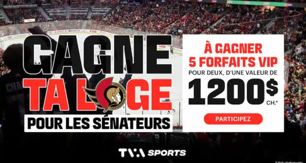 Gagnez 5 Forfaits VIP pour les Sénateurs (1200 $ chacun)