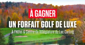 Gagnez un forfait golf de luxe (Valeur de 2000 $)