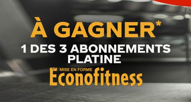 3 abonnements Platine Econofitness de 335 $ offerts