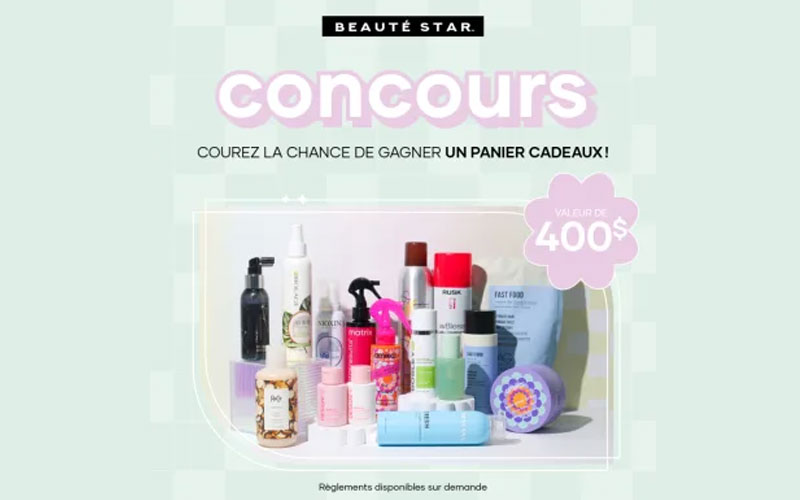 Un panier-cadeau Beauté Star de 400 $ à remporter