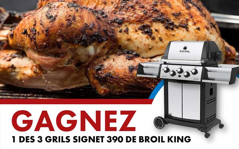 3 grils Broil King Signet 390 de 899 $ chacun à gagner