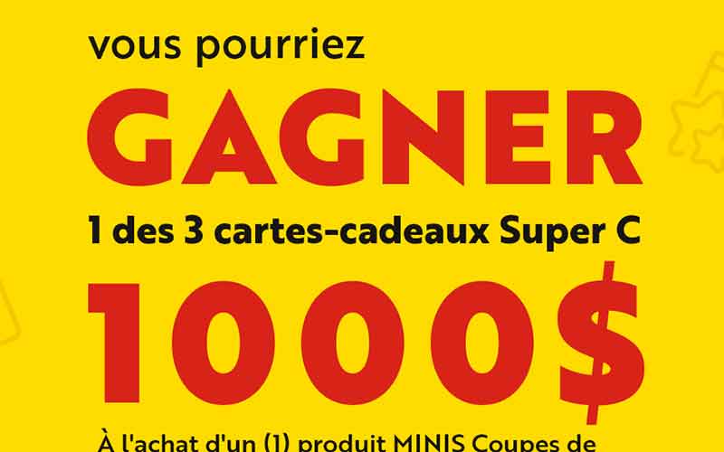 Gagnez 3 cartes cadeaux épicerie Super C de 1000 $ chacune