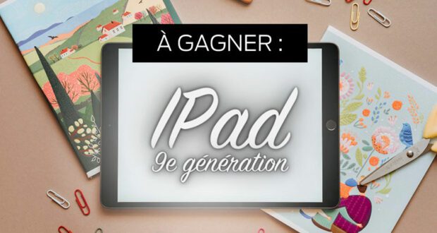 Un iPad 9ème génération avec écran Retina de 10.2po à remporter