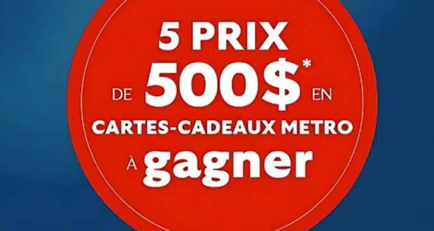 5 cartes-cadeaux Metro de 500 $ à gagner