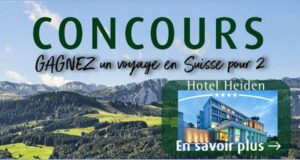 Gagnez Un voyage pour deux en Suisse de 7500 $