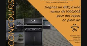 Gagnez un BBQ d’une valeur de 1000 $