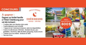 Gagnez un forfait familial à l’Hôtel Chéribourg (800 $)