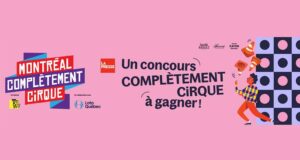 Gagnez un forfait COMPLÈTEMENT CiRQUE de 1720 $