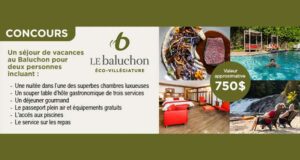 Gagnez un séjour de vacances au Baluchon (750 $)