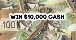 Gagnez 10 000 $ CAD EN ESPÈCES
