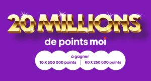 Gagnez 20 millions de points MOI (160 000 $)