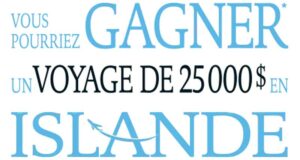 Gagnez un voyage en Islande de 25 000 $