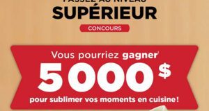 Gagnez 5000 $ pour sublimer vos moments en cuisine
