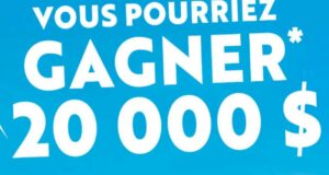 Gagnez un prix en argent d’une valeur de 20 000 $