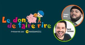 Remportez Un forfait VIP pour Le don de faire rire (1150$)