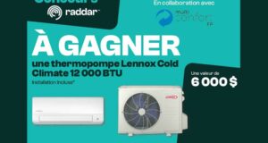 Gagnez une thermopompe Lennox Cold Climate (6000$)