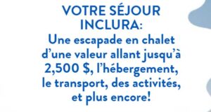 Gagnez une escapade en chalet de 2600 $