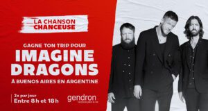 Gagne ton trip en Argentine pour voir Imagine Dragons (5000 $)