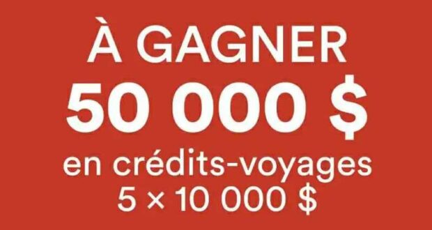 Gagnez 5 voyages de 10 000$ chaque