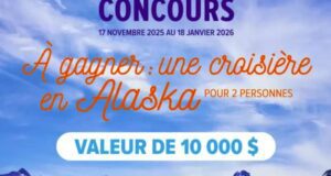 Gagnez une croisière en Alaska de 10 000 $