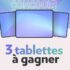 Gagnez 3 tablettes iPad Apple de 499 $ chacune