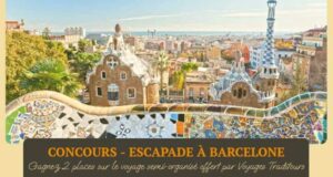 Gagnez un voyage à Barcelone en Espagne de 8 230 $
