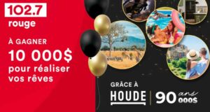 Gagnez 10 000 $ pour réaliser VOS RÊVES