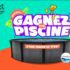 Gagnez une piscine d’une valeur de 1799$