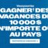 Gagnez 10 000 $ pour vos vacances au Canada
