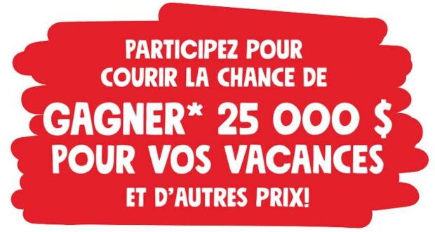 Gagnez 25 000 $ ou l’un des 480 ensembles de prix