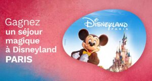 Gagnez 1 des voyages pour 4 à Disneyland Paris
