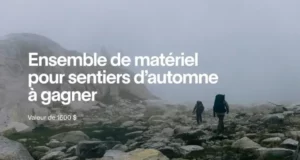 Gagnez 1600 $ d’équipement de randonnée avec MEC