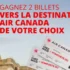 Gagnez 2 billets d’avion AR Air Canada de 9650 $